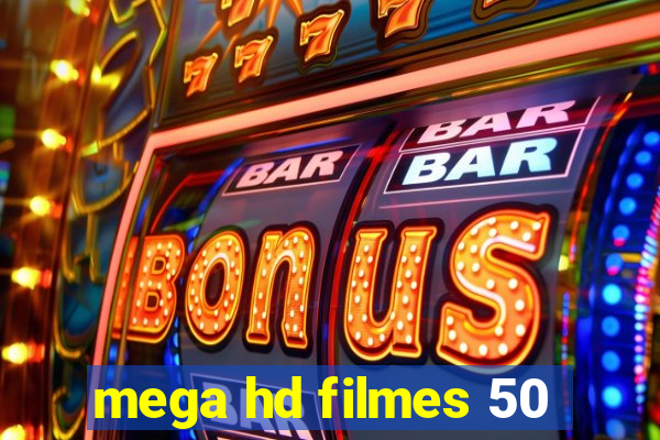mega hd filmes 50